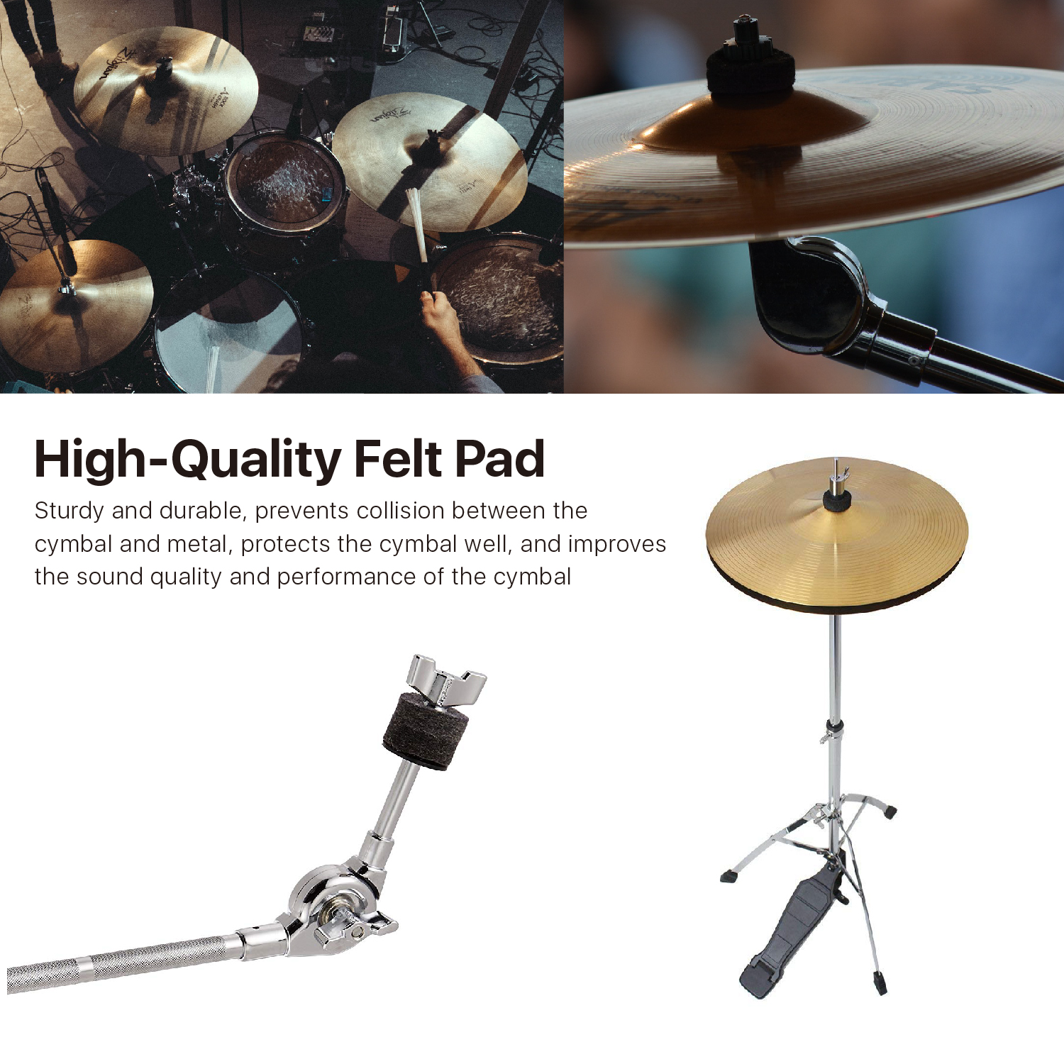 Long-lasting Quality Felts: All pieces are made of quality fiber materials matting, condensing and professionally pressed. Designed to last longer and provide better protection and sound for your cymbals.